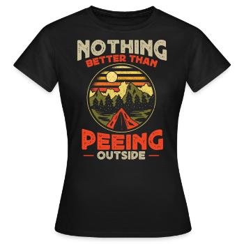 Nichts Besseres Als Draußen Zu Pinkeln - Frauen T-Shirt - Schwarz - Vorne - AI Model Female 172 dark (172cm)