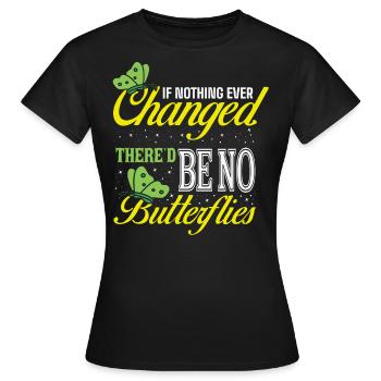 Would there be no butterflies - Women's T-Shirt - black - Front - AI Model Female 172 dark (172cm)