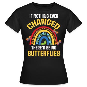 Would there be no butterflies - Women's T-Shirt - black - Front - AI Model Female 172 dark (172cm)