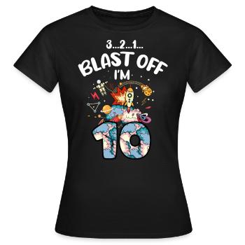 Blast Off J’ai 10 ans, 10e anniversaire - T-shirt Femme - noir - Devant - AI Model Female 172 dark (172cm)
