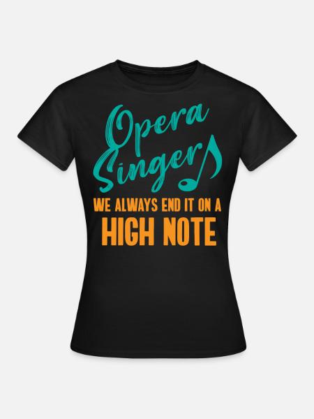 Opernsänger, Gesang, Opera - Frauen T-Shirt - Schwarz