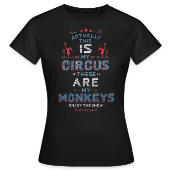 Mein Zirkus, Meine Affen - Frauen T-Shirt - Schwarz - Vorne - AI Model Female 172 dark (172cm)