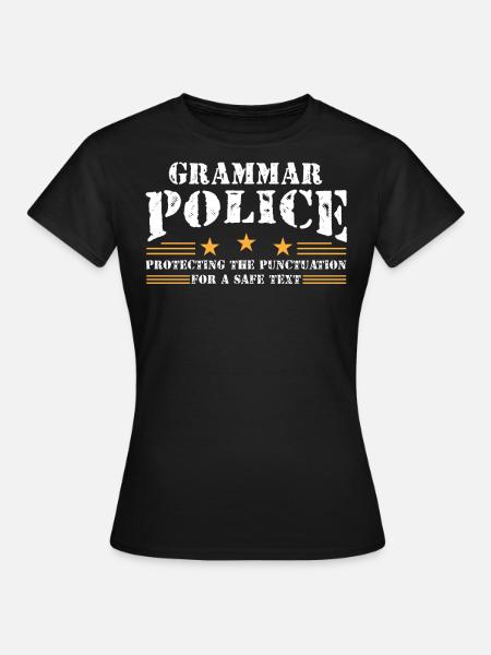 Grammatikpolizei - Englischlehrer - Frauen T-Shirt - Schwarz