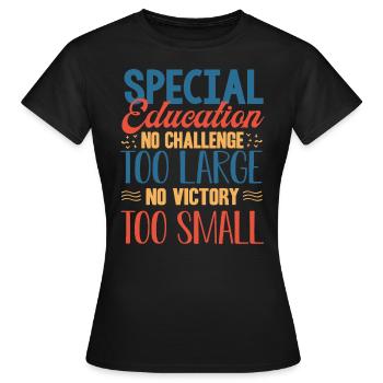 Special Needs Education, Special Education - Women's T-Shirt - black - Front - AI Model Female 172 dark (172cm)