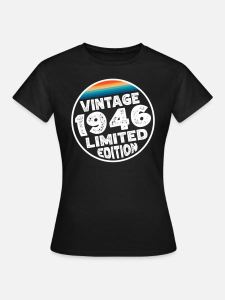 Limited Edition sinds 1946 Verjaardagscadeau - Vrouwen T-shirt - zwart