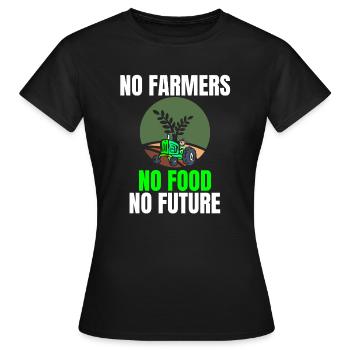 NO FARMERS NO FOOD NO FUTURE - Women's T-Shirt - black - Front - AI Model Female 172 dark (172cm)