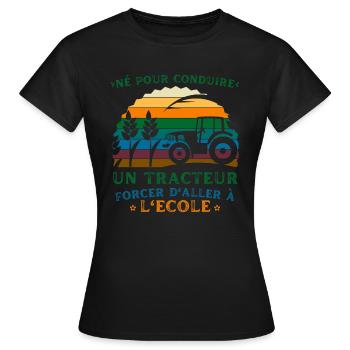 Né Pour Conduire Un Tracteur - T-shirt Femme - noir - Devant - AI Model Female 172 dark (172cm)