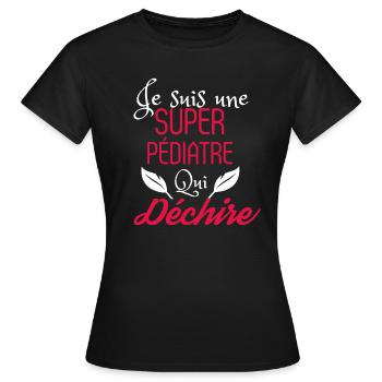 Super Pédiatre qui Déchire - T-shirt Femme - noir - Devant - AI Model Female 172 dark (172cm)