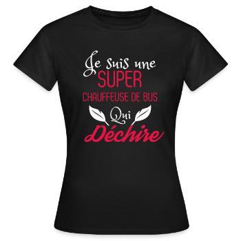 Super Chauffeuse de Bus qui Déchire - T-shirt Femme - noir - Devant - AI Model Female 172 dark (172cm)