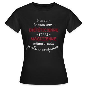 Diététicienne et pas Magicienne - T-shirt Femme - noir - Devant - AI Model Female 172 dark (172cm)