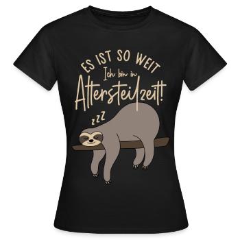 Faultier Es ist so weit Ich bin in Altersteilzeit - Frauen T-Shirt - Schwarz - Vorne - AI Model Female 172 dark (172cm)