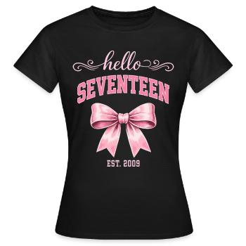 Hallo Siebzehn, 17-Jähriger ist 2009 Geburtstagsknoten - Frauen T-Shirt - Schwarz - Vorne - AI Model Female 172 dark (172cm)