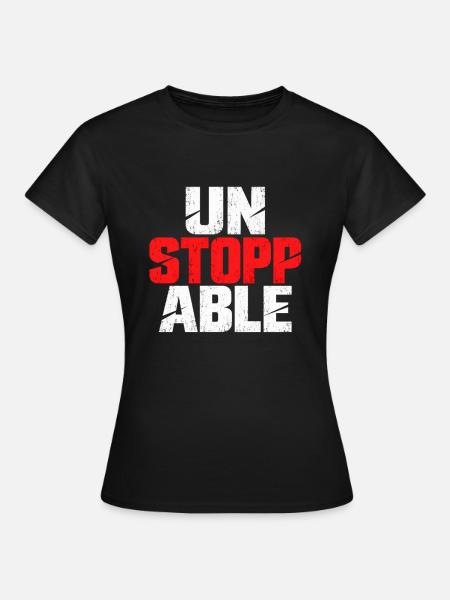 Unaufhaltsam Schriftzug Kontrast - Frauen T-Shirt - Schwarz