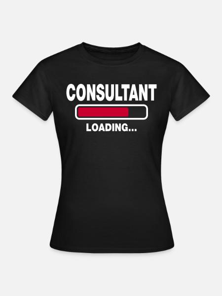 Consultant - Frauen T-Shirt - Schwarz