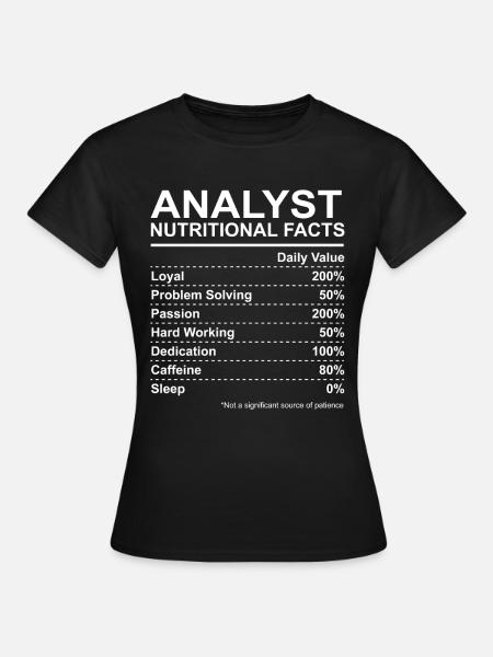 Analyst Nutritional Facts - Frauen T-Shirt - Schwarz