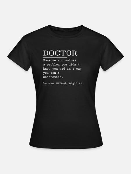 DOCTOR - Frauen T-Shirt - Schwarz