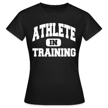 Athlete In Training - Frauen T-Shirt - Schwarz - Vorne - AI Model Female 172 dark (172cm)