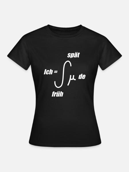 Müder Mathematiker Integral Mathematik Mathe - Frauen T-Shirt - Schwarz