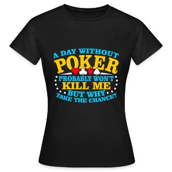 Poker Pokern Geschenk - Frauen T-Shirt - Schwarz - Vorne - AI Model Female 172 dark (172cm)