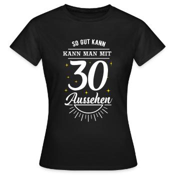 30. Geburtstag - Frauen T-Shirt - Schwarz - Vorne - AI Model Female 172 dark (172cm)
