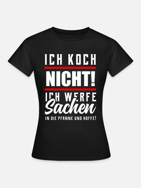 lustiger Spruch - Frauen T-Shirt - Schwarz