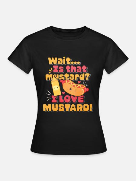 Senf Morgen Geschenk - Frauen T-Shirt - Schwarz