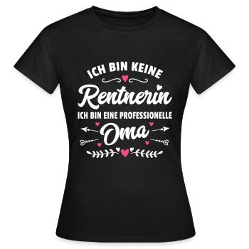 Lustiger Spruch Oma Rentnerin Ruhestand Geschenk - Frauen T-Shirt - Schwarz - Vorne - AI Model Female 172 dark (172cm)