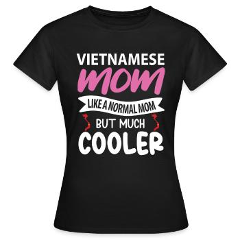 Cadeau de mère vietnamienne - T-shirt Femme - noir - Devant - AI Model Female 172 dark (172cm)