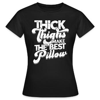 thick thick thighs thick thighs thighs - Women's T-Shirt - black - Front - AI Model Female 172 dark (172cm)