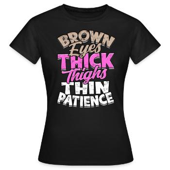thick thick thighs thick thighs thighs - Women's T-Shirt - black - Front - AI Model Female 172 dark (172cm)