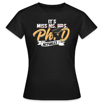 Il a en fait obtenu un doctorat - T-shirt Femme - noir - Devant - AI Model Female 172 dark (172cm)