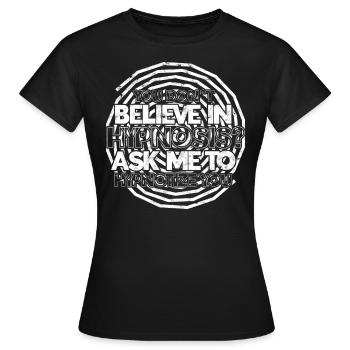 hypnotiseur hypnotique hypnotiseur - T-shirt Femme - noir - Devant - AI Model Female 172 dark (172cm)