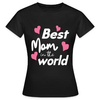 Best Mom In The World - Frauen T-Shirt - Schwarz - Vorne - AI Model Female 172 dark (172cm)
