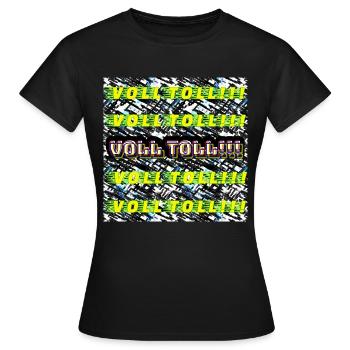 VOLL TOLL - Frauen T-Shirt - Schwarz - Vorne - AI Model Female 172 dark (172cm)