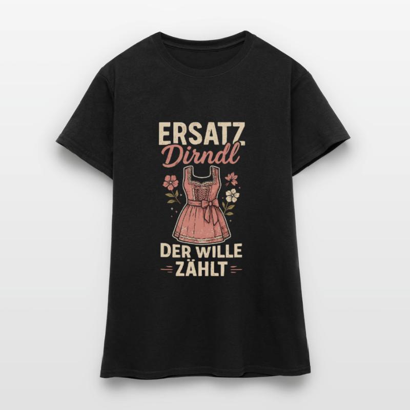 Dirndl de remplacement – La volonté compte T-shirt Femme