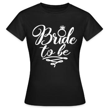 Braut zu sein - lustige Verlobungsgeschenk für Frauen - Frauen T-Shirt - Schwarz - Vorne - AI Model Female 172 dark (172cm)