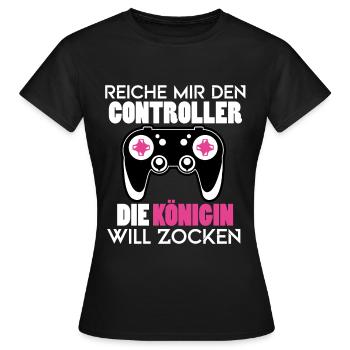 Zocken - Reiche mir den Controller Königin Konsole - Frauen T-Shirt - Schwarz - Vorne - AI Model Female 172 dark (172cm)