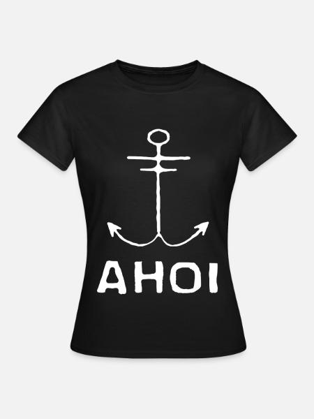 Meer Nordsee Ostsee Ahoi Anker - Frauen T-Shirt - Schwarz