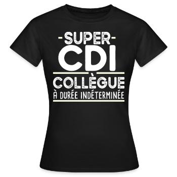 Collègue Durée Indéterminée CDI Cadeau T-shirt Mug - T-shirt Femme - noir - Devant - AI Model Female 172 dark (172cm)
