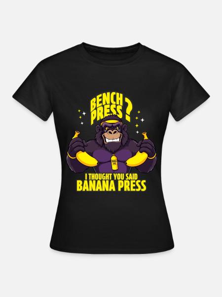 Gorilla – Banana Press instead of Bench Press - Women's T-Shirt - black