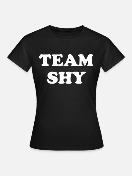 Team Shy - Frauen T-Shirt - Schwarz