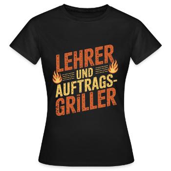 Lehrer und Auftragsgriller - Frauen T-Shirt - Schwarz - Vorne - AI Model Female 172 dark (172cm)