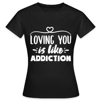 T’aimer, c’est comme Addiction Love Quotes - T-shirt Femme - noir - Devant - AI Model Female 172 dark (172cm)
