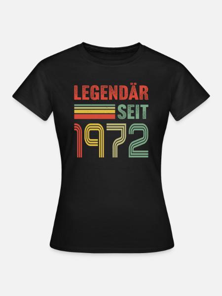 Legendär seit 1972 - Frauen T-Shirt - Schwarz