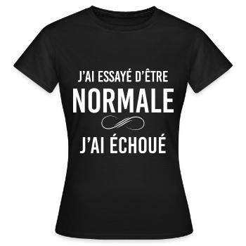 Femme Normale C'est Pas Pour Moi Cadeau Femme - T-shirt Femme - noir - Devant - AI Model Female 172 dark (172cm)