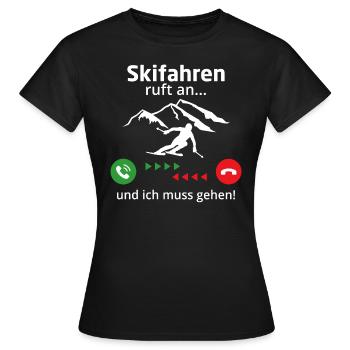 Skifahren ruft an und ich muss gehen - Frauen T-Shirt - Schwarz - Vorne - AI Model Female 172 dark (172cm)
