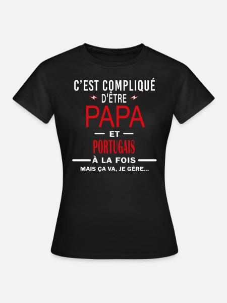 papa Et PORTUGAIS cadeau citation - T-shirt Femme - noir