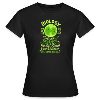 Biologie die einzige Wissenschaft, in der ich schenke - Frauen T-Shirt - Schwarz - Vorne - AI Model Female 172 dark (172cm)
