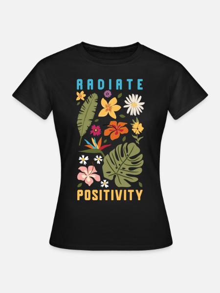 Positivität ausstrahlen - Frauen T-Shirt - Schwarz