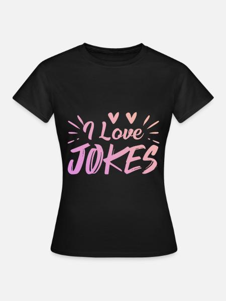 Ich liebe Witze - Frauen T-Shirt - Schwarz